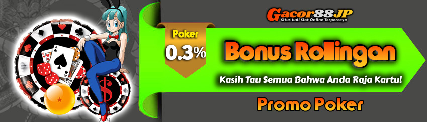 Bonus Rollingan Poker 0.3%
